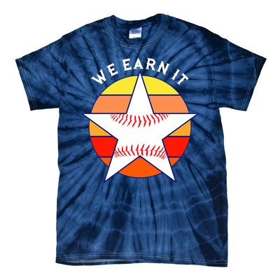 We Earn It Houston Throwback Baseball Star Tie-Dye T-Shirt