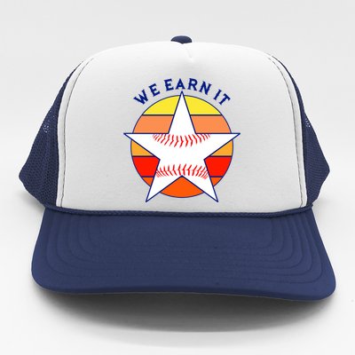 We Earn It Houston Throwback Baseball Star Trucker Hat