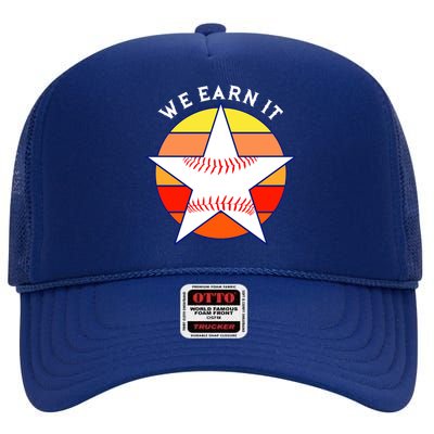 We Earn It Houston Throwback Baseball Star High Crown Mesh Back Trucker Hat