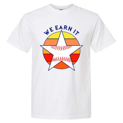 We Earn It Houston Throwback Baseball Star Garment-Dyed Heavyweight T-Shirt