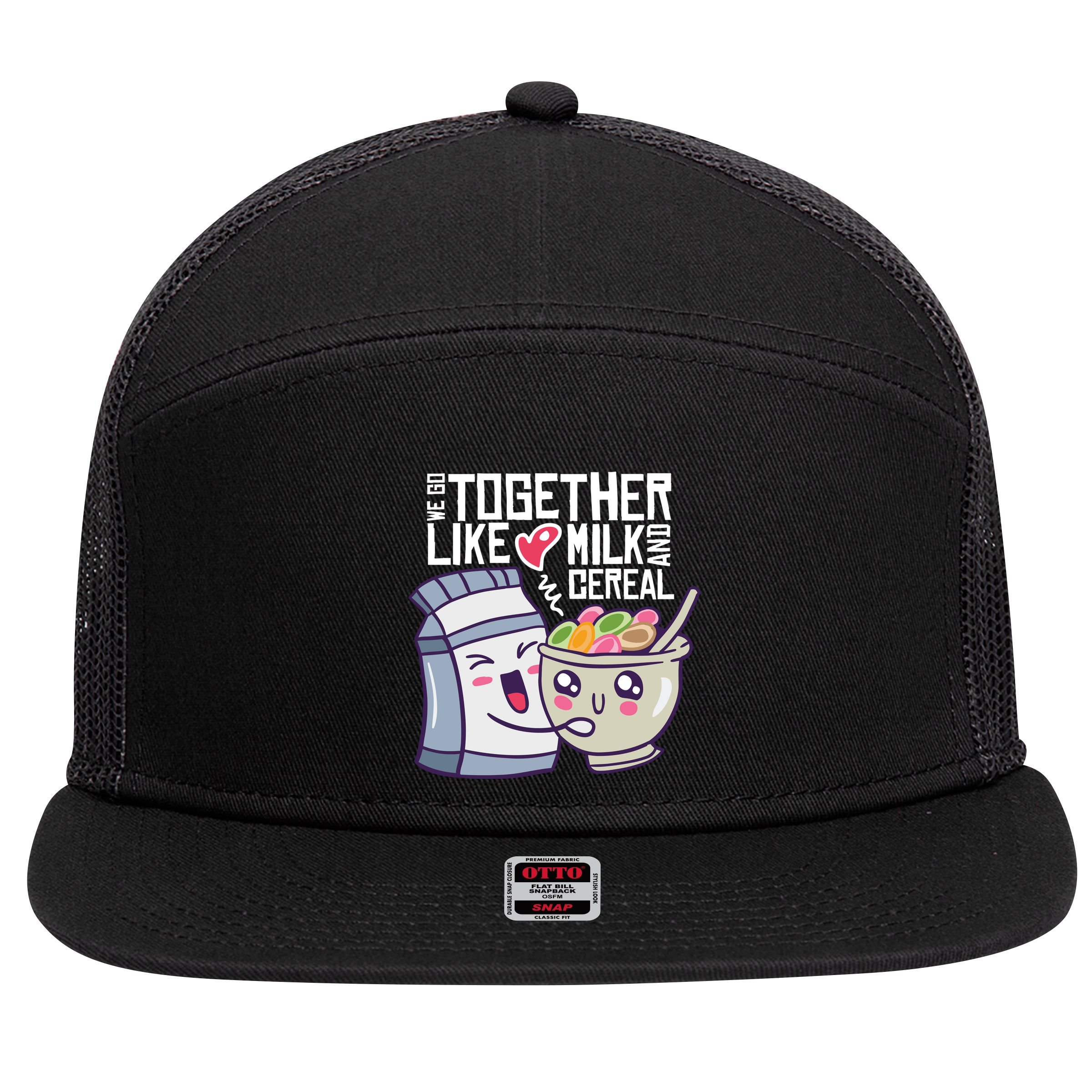 We Go Together Like Milk And Cereal 7 Panel Mesh Trucker Snapback Hat