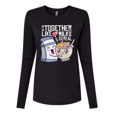 We Go Together Like Milk And Cereal Womens Cotton Relaxed Long Sleeve T-Shirt