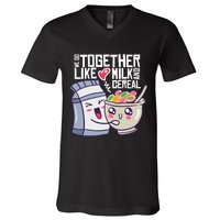 We Go Together Like Milk And Cereal V-Neck T-Shirt