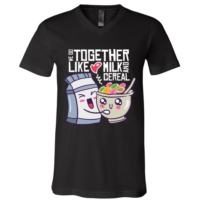 We Go Together Like Milk And Cereal V-Neck T-Shirt