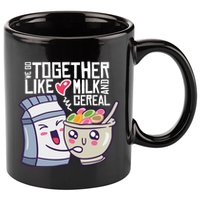 We Go Together Like Milk And Cereal 11oz C Handle Ceramic Mug