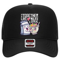 We Go Together Like Milk And Cereal Trucker Hat
