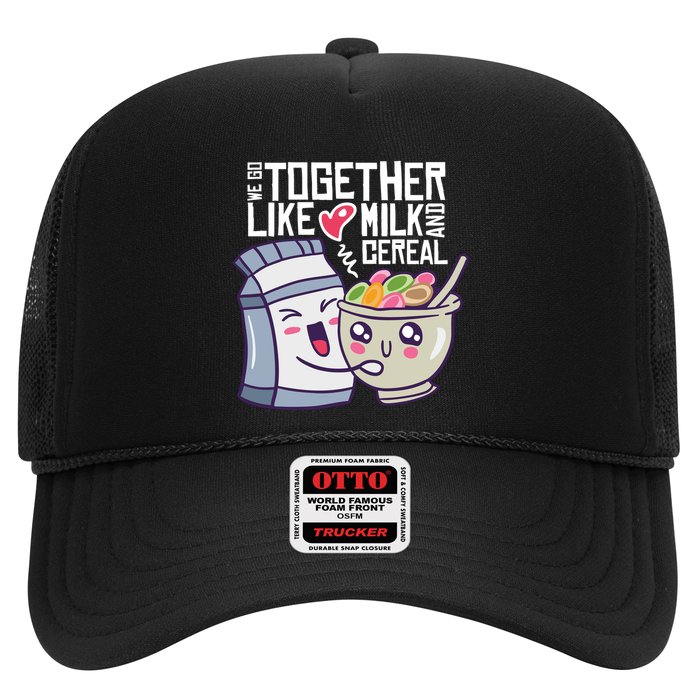 We Go Together Like Milk And Cereal Trucker Hat