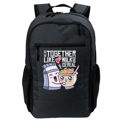 We Go Together Like Milk And Cereal Daily Commute Backpack