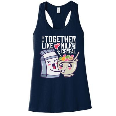 We Go Together Like Milk And Cereal Women's Racerback Tank