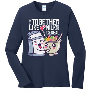 We Go Together Like Milk And Cereal Ladies Long Sleeve Shirt