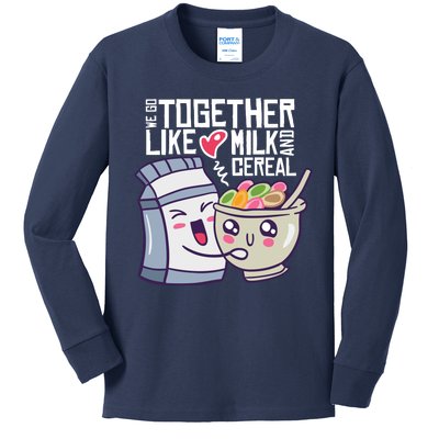 We Go Together Like Milk And Cereal Kids Long Sleeve Shirt