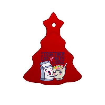 We Go Together Like Milk And Cereal Ceramic Tree Ornament