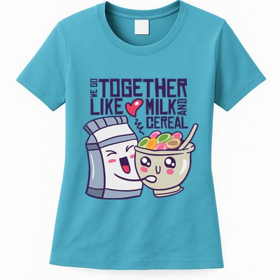 We Go Together Like Milk And Cereal Womens T-Shirt