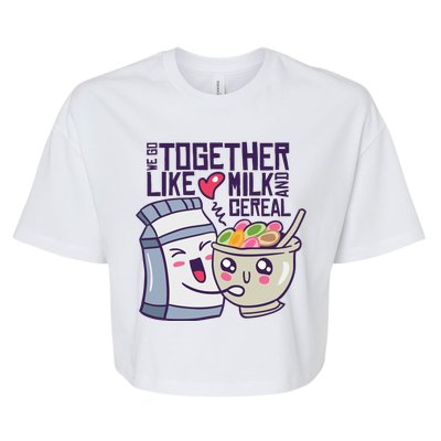 We Go Together Like Milk And Cereal Bella+Canvas Jersey Crop Tee