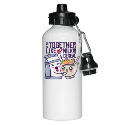 We Go Together Like Milk And Cereal Aluminum Water Bottle