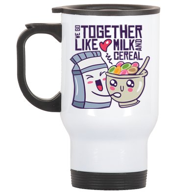 We Go Together Like Milk And Cereal Stainless Steel Travel Mug