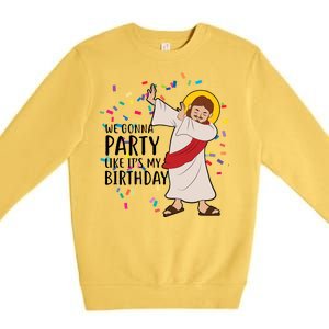 We Gonna Party Like It's My Birthday Dabbing Jesus Premium Crewneck Sweatshirt