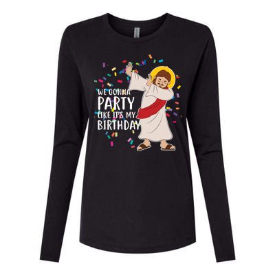 We Gonna Party Like It's My Birthday Dabbing Jesus Womens Cotton Relaxed Long Sleeve T-Shirt