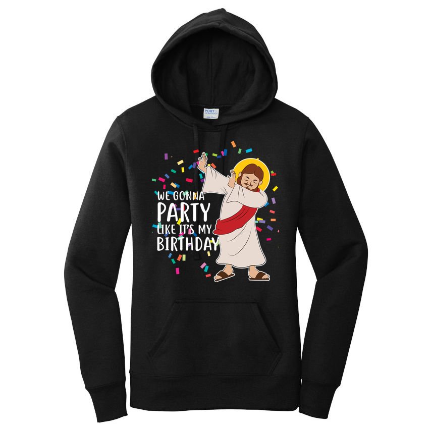 We Gonna Party Like It's My Birthday Dabbing Jesus Women's Pullover Hoodie