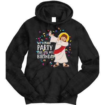 We Gonna Party Like It's My Birthday Dabbing Jesus Tie Dye Hoodie