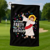 We Gonna Party Like It's My Birthday Dabbing Jesus Golf Towel