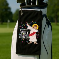 We Gonna Party Like It's My Birthday Dabbing Jesus Golf Towel