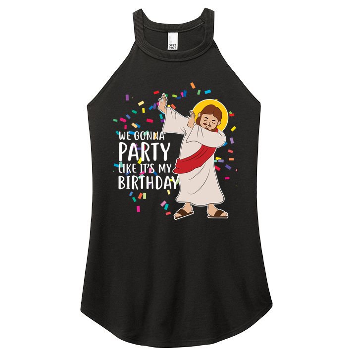 We Gonna Party Like It's My Birthday Dabbing Jesus Women's Perfect Tri Rocker Tank