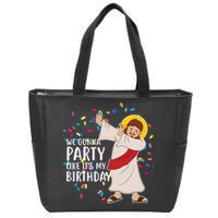We Gonna Party Like It's My Birthday Dabbing Jesus Zip Tote Bag