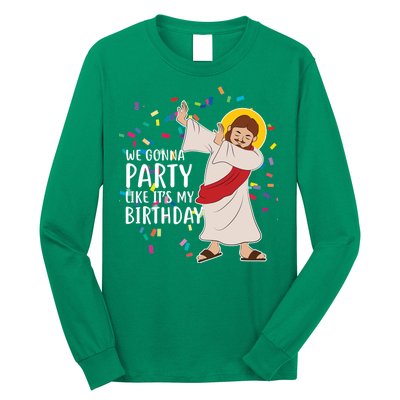 We Gonna Party Like It's My Birthday Dabbing Jesus Long Sleeve Shirt