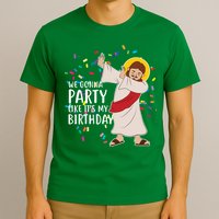 We Gonna Party Like It's My Birthday Dabbing Jesus T-Shirt