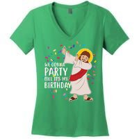 We Gonna Party Like It's My Birthday Dabbing Jesus Women's V-Neck T-Shirt