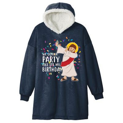 We Gonna Party Like It's My Birthday Dabbing Jesus Hooded Wearable Blanket