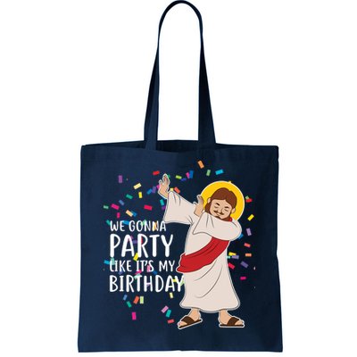 We Gonna Party Like It's My Birthday Dabbing Jesus Tote Bag