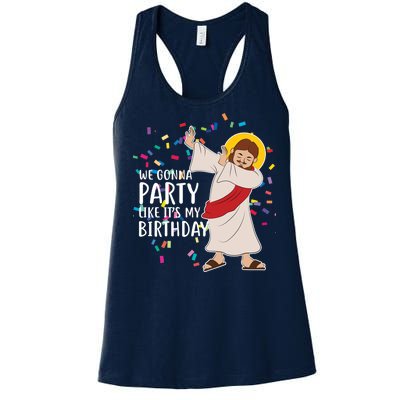 We Gonna Party Like It's My Birthday Dabbing Jesus Women's Racerback Tank