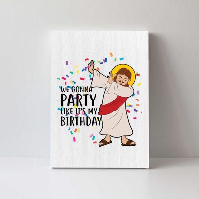 We Gonna Party Like It's My Birthday Dabbing Jesus Canvas