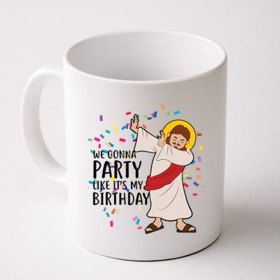 We Gonna Party Like It's My Birthday Dabbing Jesus Coffee Mug