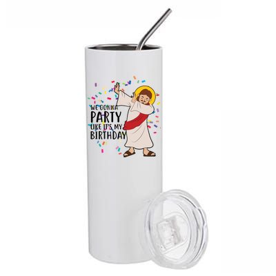 We Gonna Party Like It's My Birthday Dabbing Jesus Stainless Steel Tumbler