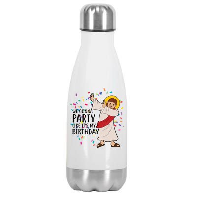 We Gonna Party Like It's My Birthday Dabbing Jesus Stainless Steel Insulated Water Bottle