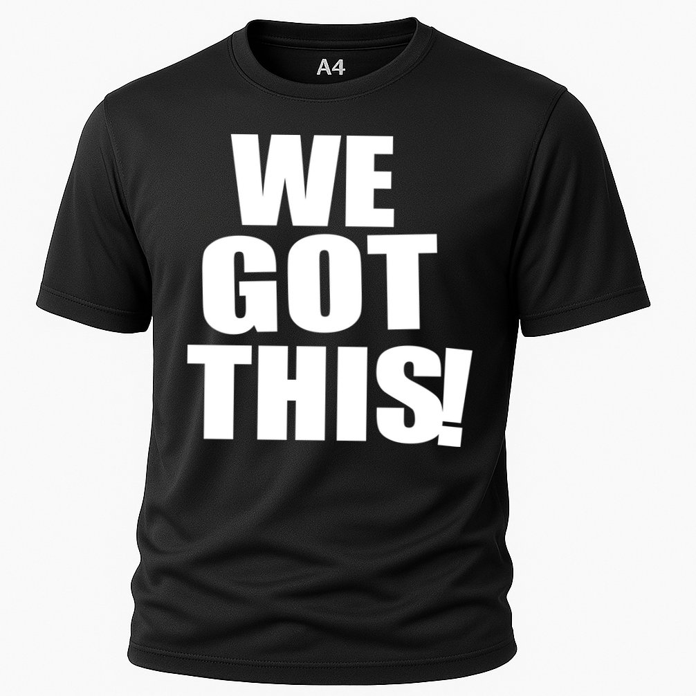 We Got This! Performance Shirt
