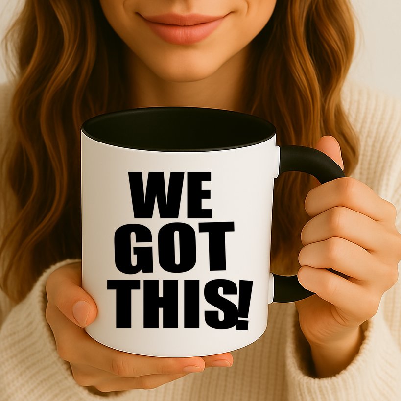 We Got This! Mug