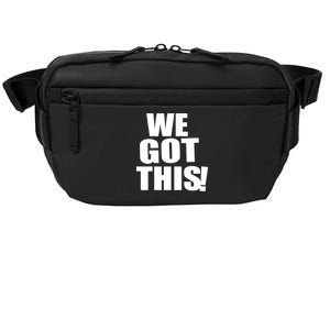 We Got This! Crossbody Pack