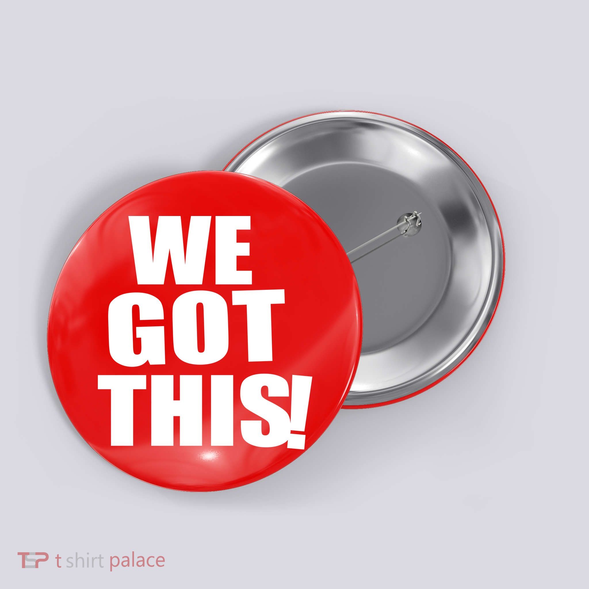 We Got This! Button