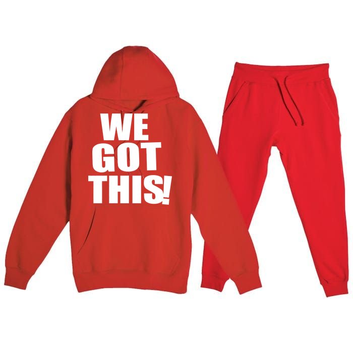 We Got This! Premium Hooded Sweatsuit Set