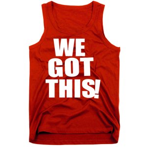 We Got This! Tank Top