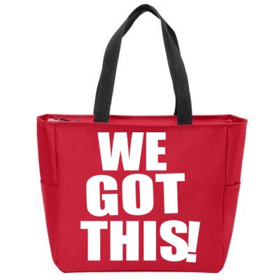 We Got This! Zip Tote Bag