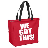 We Got This! Zip Tote Bag