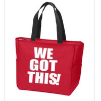 We Got This! Zip Tote Bag