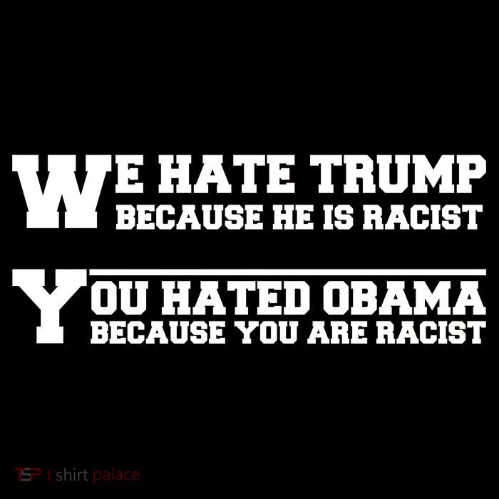 We Hate Trump Because He is Racist. You Hated Obama Because You Are Racist Baby Bodysuit