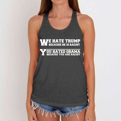 We Hate Trump Because He is Racist. You Hated Obama Because You Are Racist Women's Knotted Racerback Tank