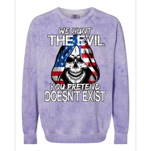 We Hunt The Evil You Pretend Doesn't Exist Colorblast Crewneck Sweatshirt